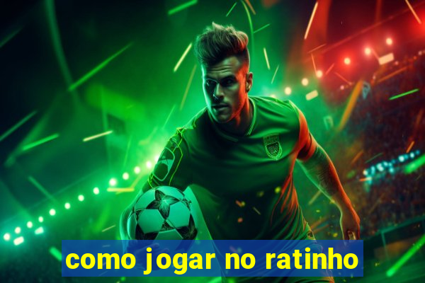 como jogar no ratinho